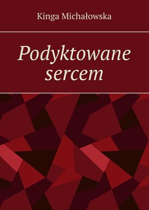 Podyktowane sercem – ebook