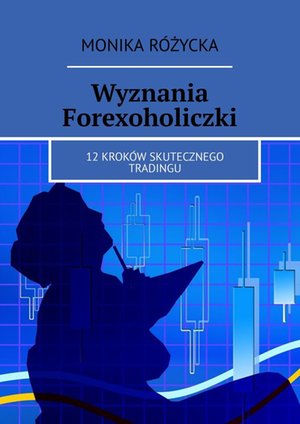 Wyznania Forexoholiczki – ebook