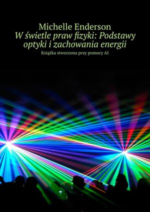 W świetle praw fizyki: Podstawy optyki i zachowania energii – ebook