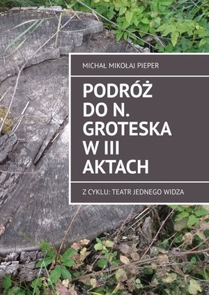 Podróż do N. Groteska w III aktach – ebook
