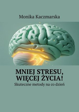 Mniej stresu, więcej życia! – ebook