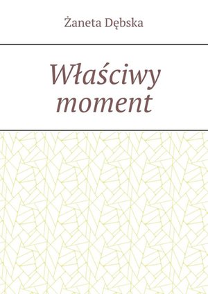 Właściwy moment – ebook