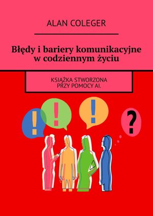 Błędy i bariery komunikacyjne w codziennym życiu – ebook