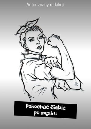Pokochać Siebie po męsku – ebook