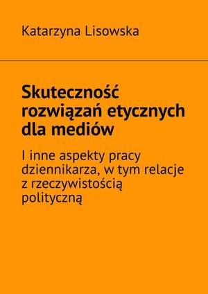 Skuteczność rozwiązań etycznych dla mediów – ebook