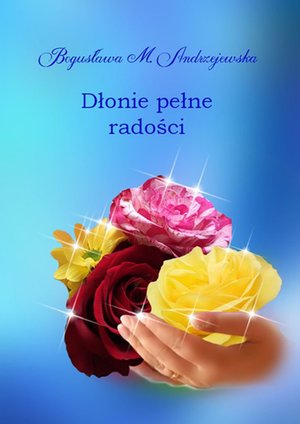 Dłonie pełne radości – ebook