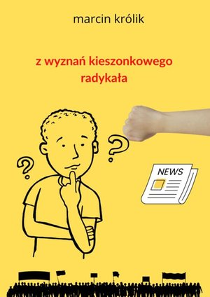 Z wyznań kieszonkowego radykała – ebook