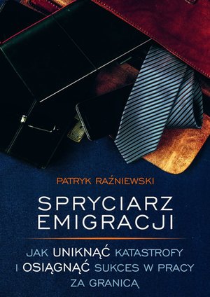 Spryciarz emigracji – ebook