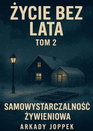 Dom i Ogród: Życie bez lata. Tom 2 – ebook
