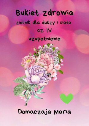 Bukiet zdrowia. Część 4 – ebook