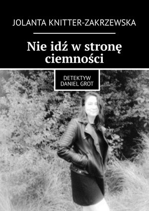 Nie idź w stronę ciemności – ebook
