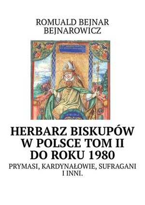 Herbarz biskupów w Polsce: tom II (do roku 1980) – ebook