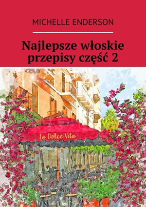 Najlepsze włoskie przepisy część 2 – ebook