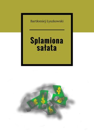 Splamiona sałata – ebook