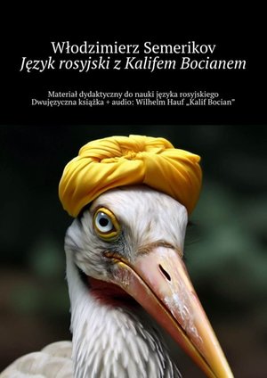 Język rosyjski z Kalifem Bocianem – ebook
