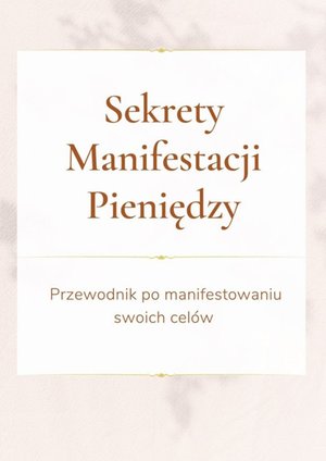 Sekrety Manifestacji Pieniędzy – ebook