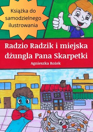 Radzio Radzik i miejska dżungla Pana Skarpetki – ebook