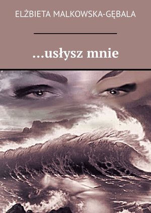 ...usłysz mnie – ebook