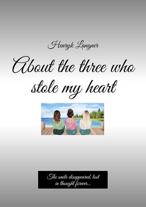 ebooki: About the three who stole my heart – ebook