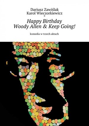 Happy Birthday Woody Allen & Keep Going! – ebook