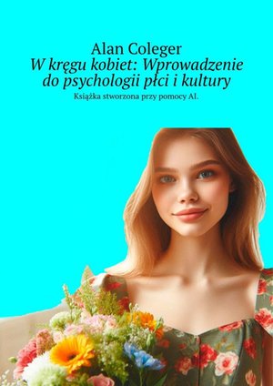 W kręgu kobiet: Wprowadzenie do psychologii płci i kultury – ebook