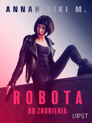 Robota do zrobienia - opowiadanie erotyczne – ebook