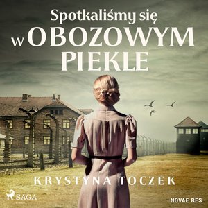 Spotkaliśmy się w obozowym piekle – audiobook