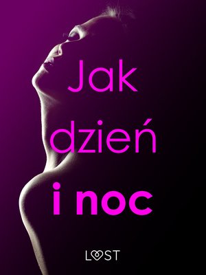 Jak dzień i noc - zbiór opowiadań erotycznych – ebook