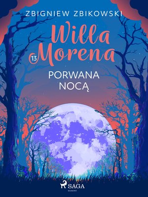Willa Morena. Część 13. Porwana nocą – ebook