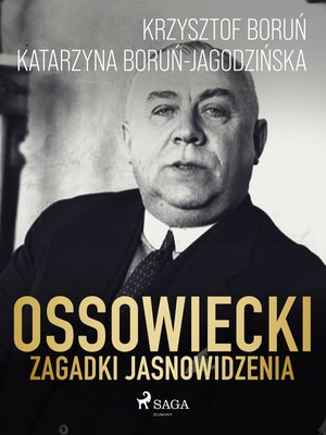 Ossowiecki - zagadki jasnowidzenia – ebook