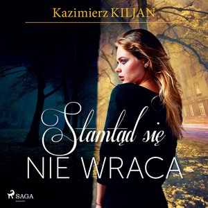 Stamtąd się nie wraca – audiobook