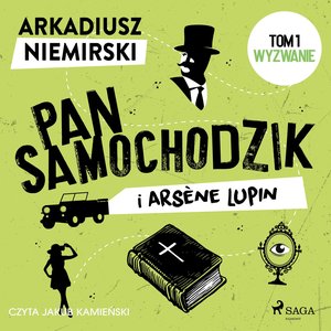 Pan Samochodzik i Arsène Lupin Tom 1 - Wyzwanie – audiobook