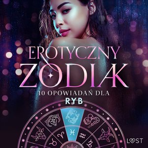 Erotyczny zodiak: 10 opowiadań dla Ryb – audiobook