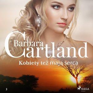Kobiety też mają serca - Ponadczasowe historie miłosne Barbary Cartland – audiobook
