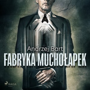Fabryka muchołapek – audiobook
