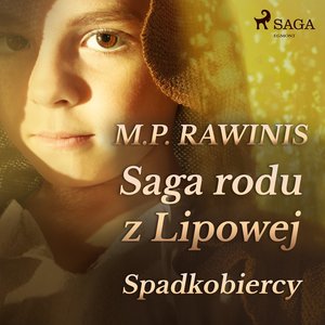 Saga rodu z Lipowej 3: Spadkobiercy – audiobook