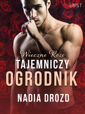 Wieczne róże: Tajemniczy ogrodnik - opowiadanie erotyczne – ebook