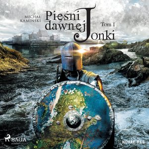 Pieśni dawnej Jonki. Tom I – audiobook