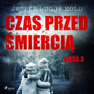 Czas przed śmiercią: część 3 – audiobook