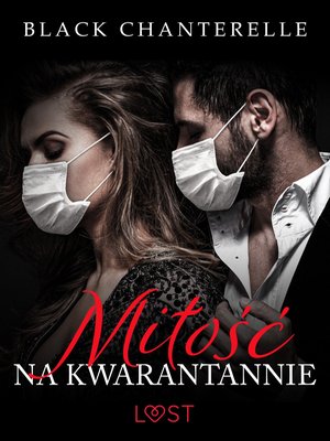 Miłość na kwarantannie - opowiadanie erotyczne – ebook