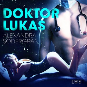 Doktor Lukas - opowiadanie erotyczne – audiobook