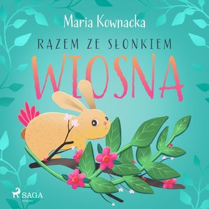 Razem ze słonkiem. Wiosna – audiobook