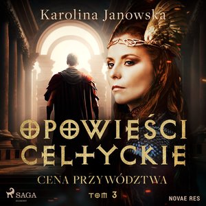 Opowieści celtyckie. Tom 3. Cena przywództwa – audiobook
