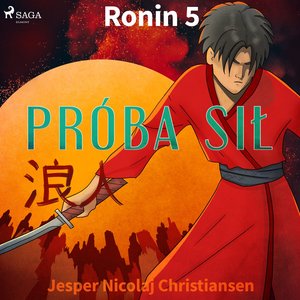 Ronin 5 - Próba sił – audiobook