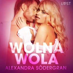 Wolna wola - opowiadanie erotyczne – audiobook