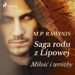 Saga rodu z Lipowej 1: Miłość i wróżby – audiobook
