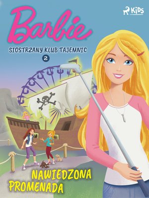 Barbie - Siostrzany klub tajemnic 2 - Nawiedzona promenada – ebook