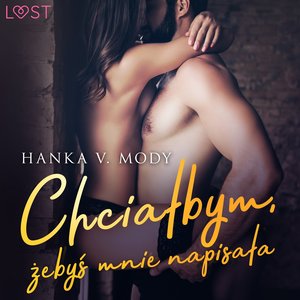 Chciałbym, żebyś mnie napisała – audiobook
