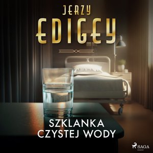 Szklanka czystej wody – audiobook