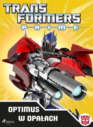 Transformers - PRIME - Optimus w opałach – ebook